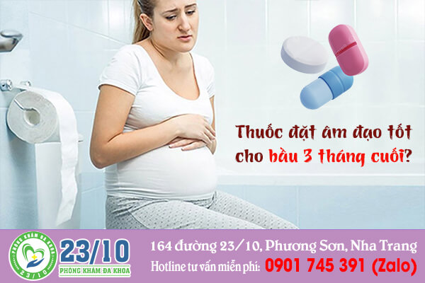 Thuốc đặt phụ khoa cho bà bầu 3 tháng cuối an toàn và hiệu quả